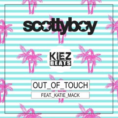 Out of Touch feat. Katie Mack (Original Mix) - Scotty Boy