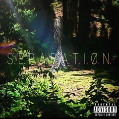 SEPARATION (Prod. by MattyCo)