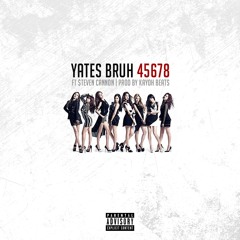 Yates Bruh X $teven Cannon 45678 (Produced by:  @KayohBeats )