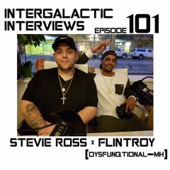 Episode 101 - Stevie Ross X Flintroy