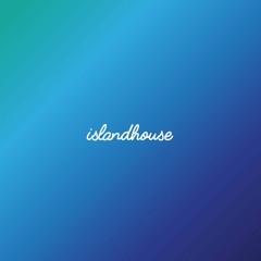 ISLAND HOUSE