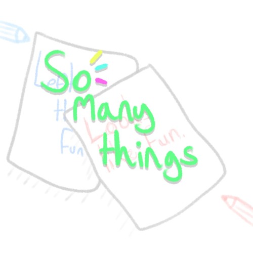 so many things