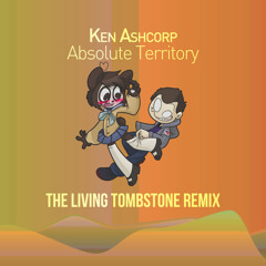 Absolute Territory (The Living Tombstone's Remix)