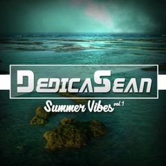 Summer Vibes Vol 1 by DedicaSEAN