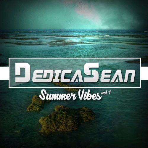 Summer Vibes Vol 1 by DedicaSEAN