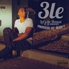 3LE ft. Lil Darrion - Let's Be Honest (prod. Sean T) [Thizzler.com]