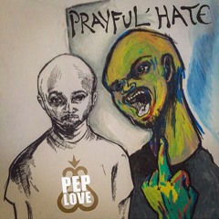 Prayful' Hate