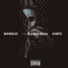 Rico Recklezz - Straight Up Menace #ThaRestoration