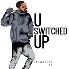 U Switched Up