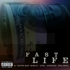 Fast Life ft Kj Marley, Stro, Dre Blem  Kxngdem (Prodby. SirRil)