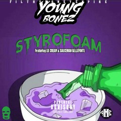 Young Bones - Styrofoam ft. Lil CREAM & SauceMan Bellafonte #SMG