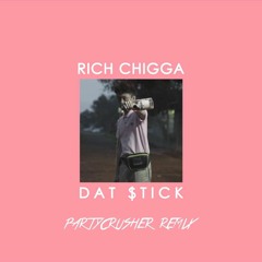 Rich Chigga - Dat $tick (PartyCrusher Remix)