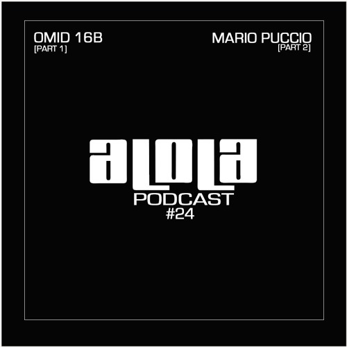 Omid 16B - Alola Podcast Episode 24 (Part 1)