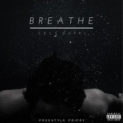 Cels Dupri - Breathe Freestyle