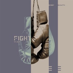Bobby Bugatii- Fight Ft. Envy