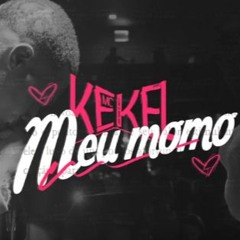 MC Kekel - Meu Momô (Perera DJ)