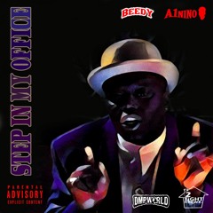 Beedy - Step In My Office Ft. A1Nino