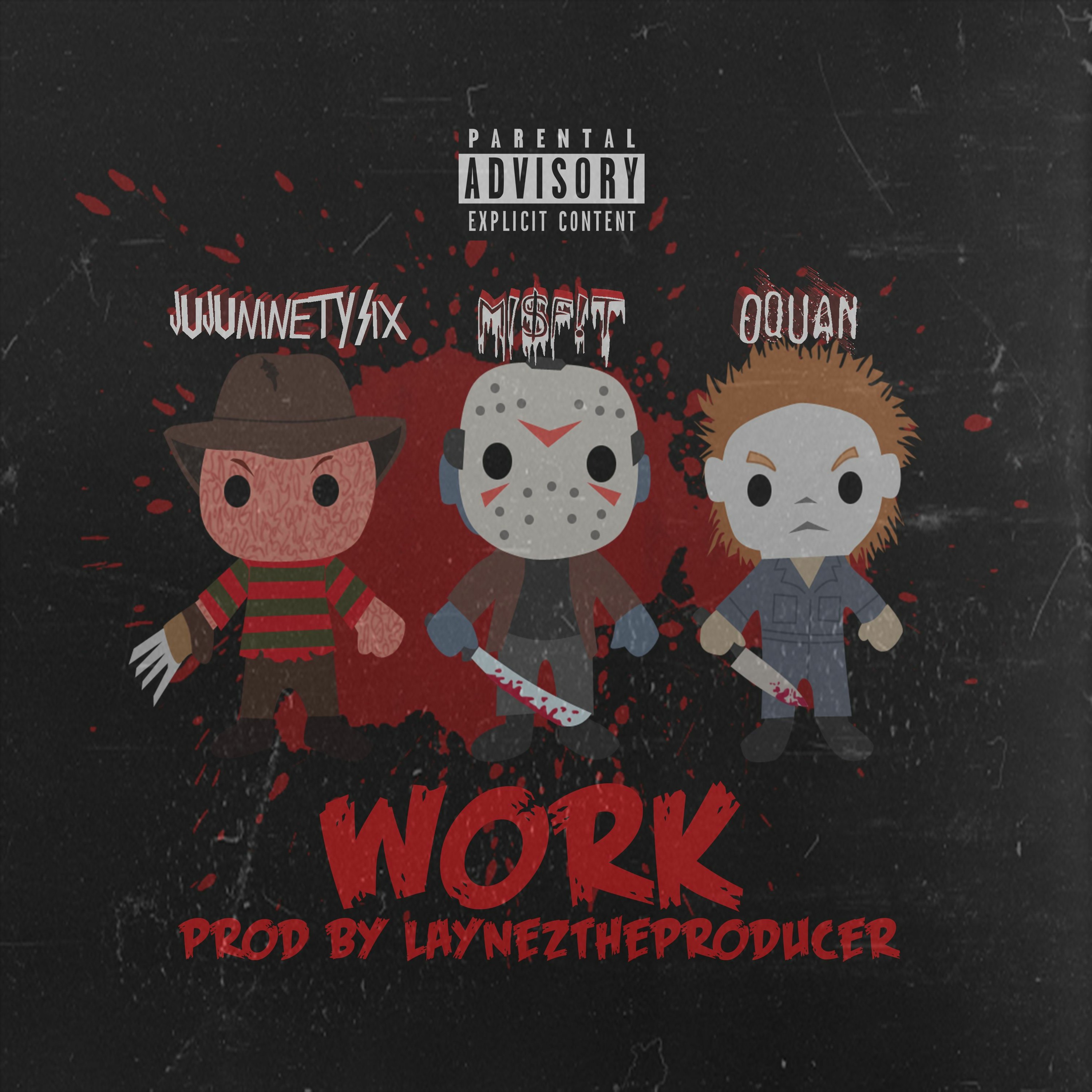 Mi$F!T Feat (OQuan & JujuNinety$ix) - WORK (ProdBy - LaynezTheProducer) episode artwork