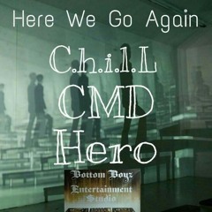 Cycle (Here We Go Again) C.h.i.l.L. w/ 411