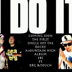 I Do It Feat EBS & Midas Touch
