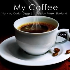 DiggsCity - My Coffee Story (Voice by Frazer)