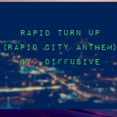 Diffusive - Rapid Turn Up (Rapid City Anthem) [Prod. by CashMoneyAP]