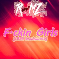Ruff'MZ - F'ckin Girls(Original Mix)[OUT NOW]