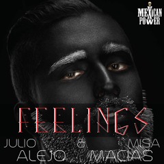 Julio Alejo & Misa Macias - Feelings (Original Mix) DEMO