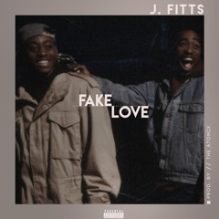 J. Fitts - Fake Love (prod by. Taydaproducer)