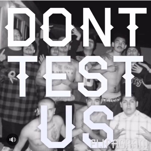 Don't Test Us