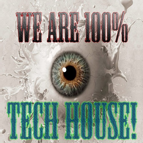 WE ARE 100% TECH HOUSE Jun/16 (Sasha, Andee & Rods, Josh Butler,  Dj Mau Mau, Latmun, Technasia)