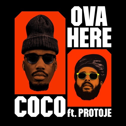Coco - Ova Here feat. Protoje