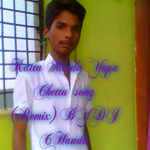 Stream Dj Arvind | Listen to Katta Meeda Yapa Chettu Song Remix By Dj ...