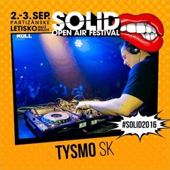 TYSMO - SOLID FESTIVAL 2016 Promo Mix