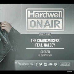 The Chainsmokers Ft. Halsey - Closer (BLKWHT Remix) [Hardwell On Air 281 Rip]