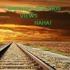 VIEWS    BAPTIZED {PROD BY G }