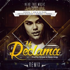Me Reclama (Official Remix) (Prod. By DJ Luian & Mambo Kingz)