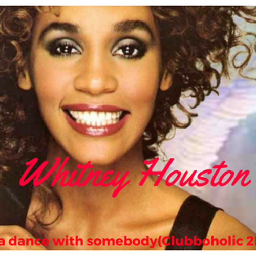 Whitney Houston - I Wanna Dance With Somebody(Clubboholic 2K16 Edit)Click BUY to download