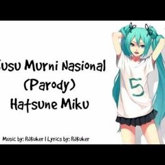 Hatsune Miku - Susu Murni Nasional (Parody)