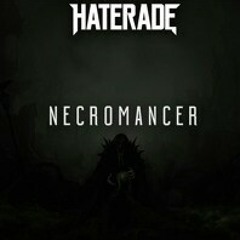 Haterade - Necromancer