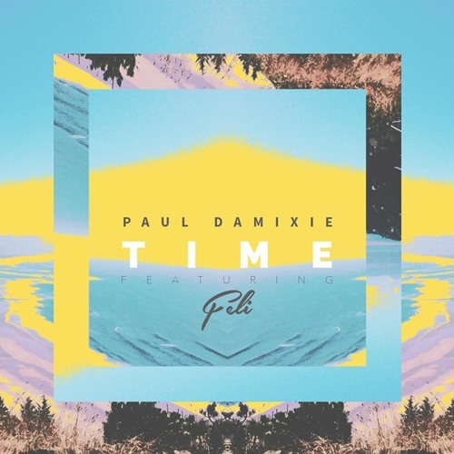 Paul Damixie feat. Feli - Time (kataa REMIX)