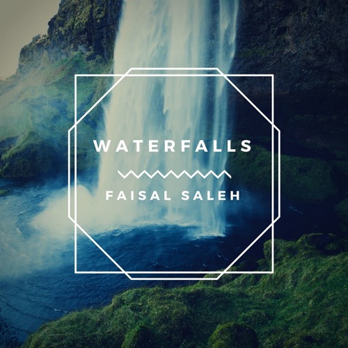 Faisal Saleh - Waterfalls