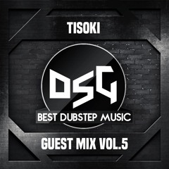 DubstepGutter Guest Mix #5 - Tisoki