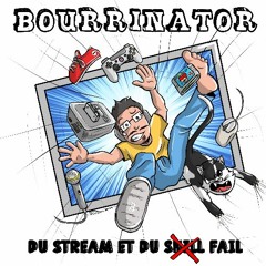 "Le Streameur Du Viewer" #BOURRINATOR - Version Finale