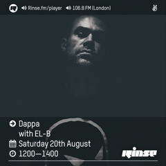 Rinse FM Podcast - Dappa w/ EL-B - 20th August 2016