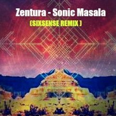 Zentura - Sonic Masala ( Sixsense Remix) - BOOTLEG - 2016