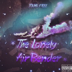 Young Free - The Lonely Air Bender