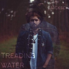 Sam Jackson - Treading Water