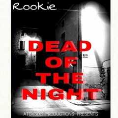 Rookie - Dead Of The Night