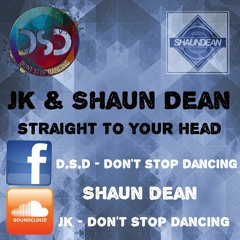 JK & Shaun Dean - Straight To Your Head